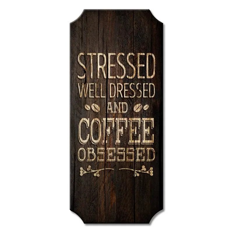 Coffee Obsessed Wood Plaque Sign – Kolorcoat™ Finish