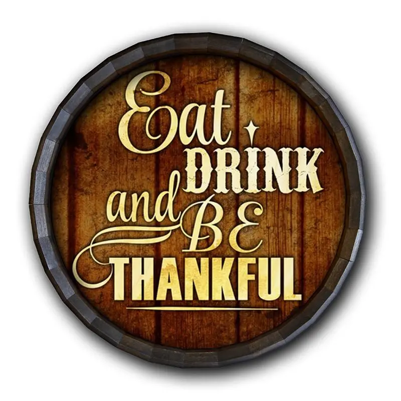 ‘Eat Drink and Be Thankful’ Barrel Top Tavern Sign – Rustic Wood Decor
