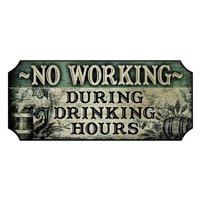 Humorous Wood Wall Sign – “No Working” Kolorcoat™ Bar Decor