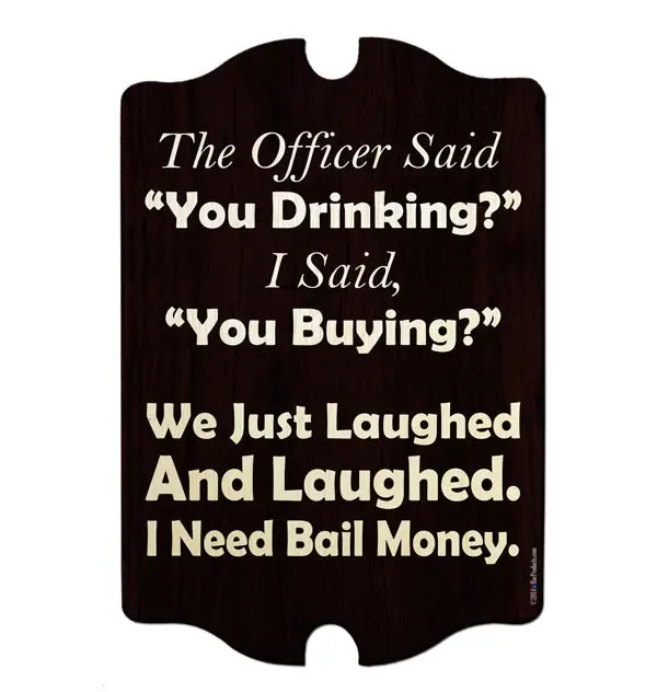 I Need Bail Money Tavern-Style Wooden Bar Sign with Kolorcoat™ Coating