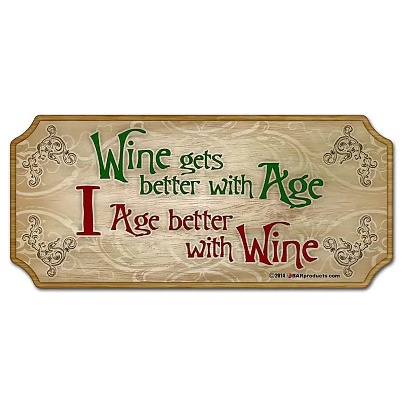 Kolorcoat Wine-Themed Bar Sign – ‘Wine Gets Better With Age. I Age Better With Wine.’