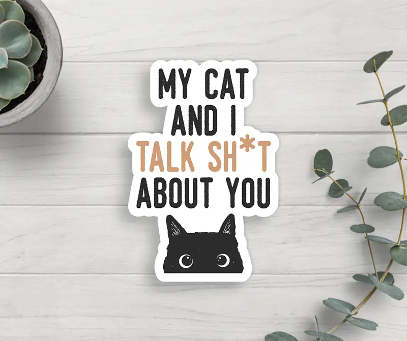 ‘My Cat And I Talk About You’ Pet-Themed Vinyl Sticker by Expression Design Co