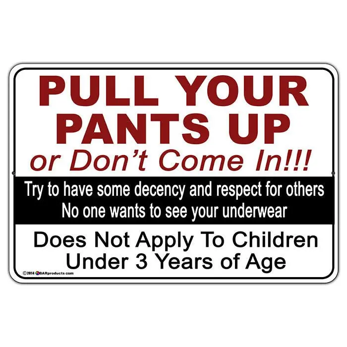 ‘Pull Your Pants Up’ Humorous Kolorcoat™ Metal Bar Sign