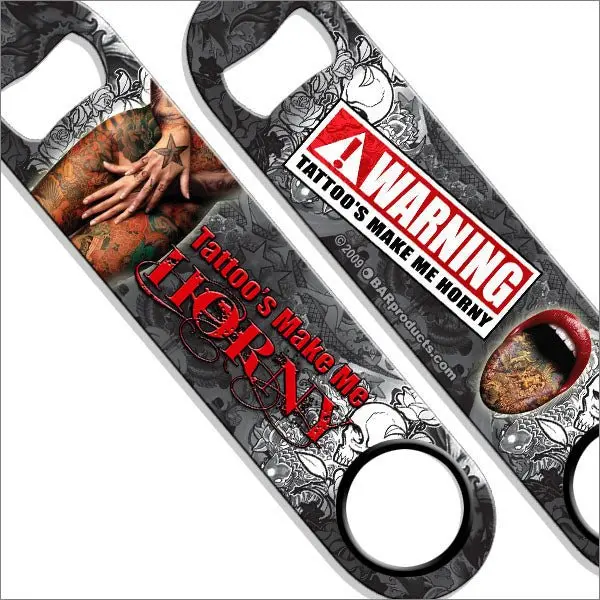 ‘Tattoos Make Me Horny’ Speed Bottle Opener and Bar Key