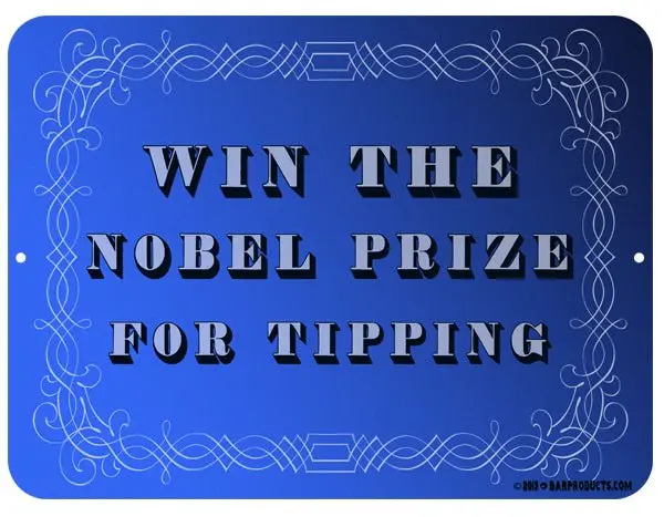 ‘The Nobel Prize for Tipping’ Humorous Metal Bar Sign